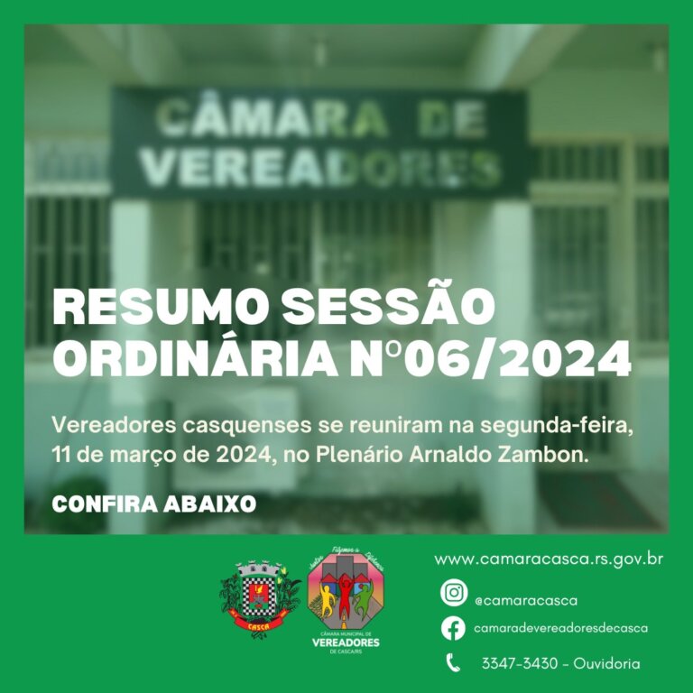 Resumo da Sessão Ordinária nº 06/2024 da Câmara de Vereadores de Casca