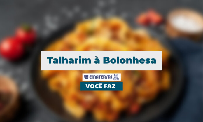 Talharim à Bolonhesa | Você Faz