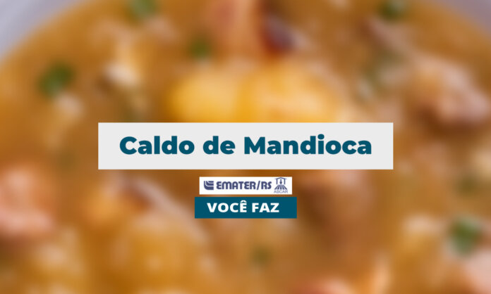 Caldo de Mandioca | Você Faz