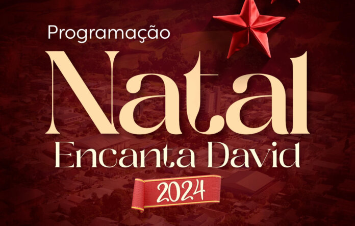 Definida a programação do Natal Encanta David 2024