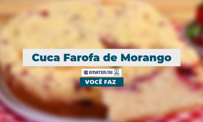 Cuca Farofa de Morango | Você Faz