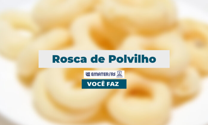 Rosca de Polvilho | Você Faz