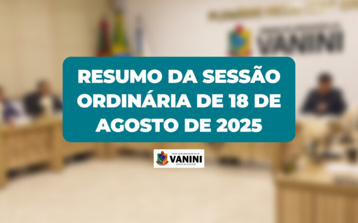Resumo da Sessão Ordinária nº 14/2025 da Câmara de Vereadores de Vanini