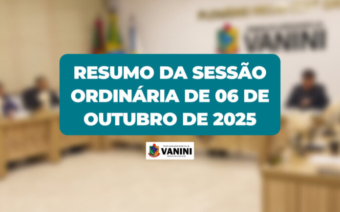 Resumo da Sessão Ordinária nº 17/2025 da Câmara de Vereadores de Vanini