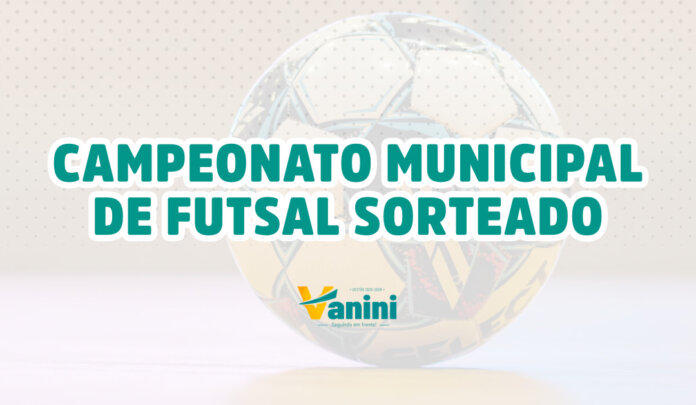 Definidos os finalistas do Municipal de Futsal de Vanini