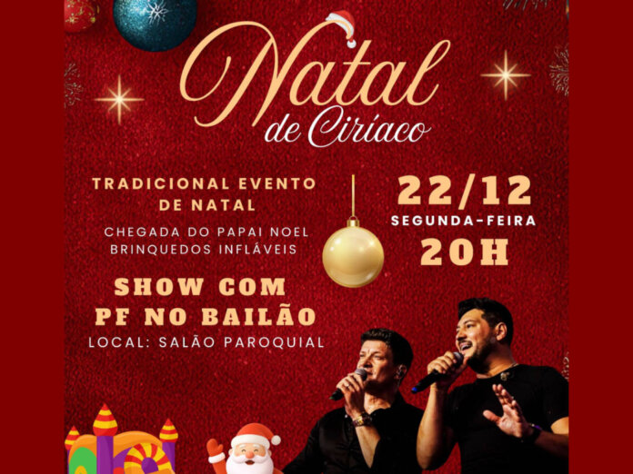 Natal de Ciríaco terá chegada do Papai Noel e show com PF no Bailão